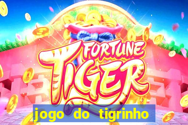 jogo do tigrinho paga de verdade